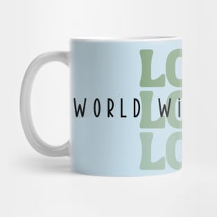 Love, World Without Hate Mug